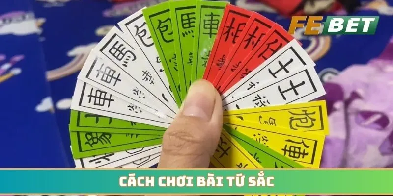 Cách chơi bài tứ sắc