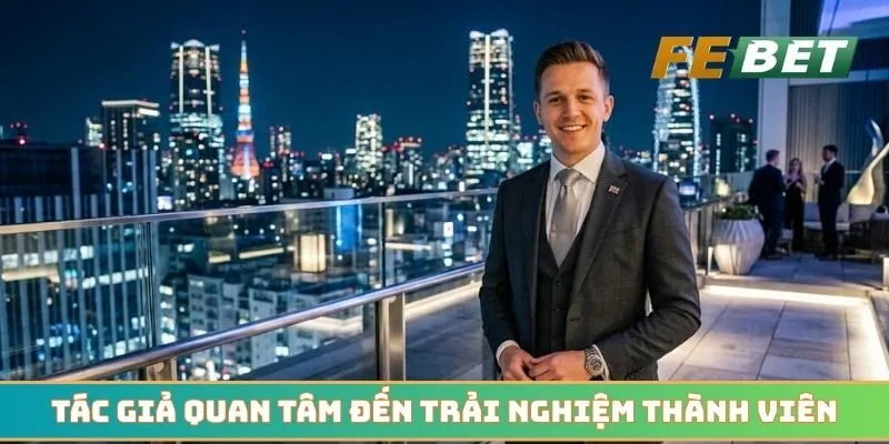 Tác giả quan tâm đến trải nghiệm của các thành viên